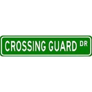  CROSSING GUARD Street Sign ~ Custom Aluminum Street Signs 