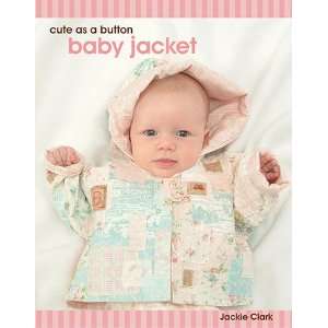  Cute As A Button Baby Jacket Pattern Arts, Crafts 