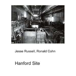  Hanford Site Ronald Cohn Jesse Russell Books