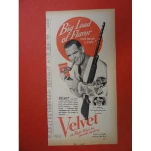  Velvet pipe tobacco, 1940 Print Ad (man/shotgun/big load 