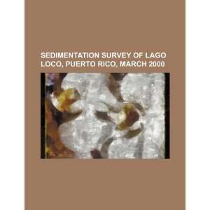   Loco, Puerto Rico, March 2000 (9781234457556) U.S. Government Books