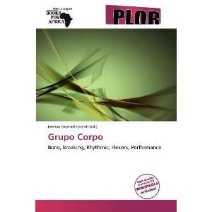  Grupo Corpo (9786136282701) Lennox Raphael Eyvindr Books