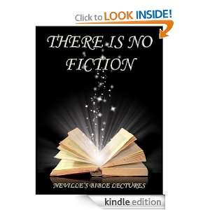 There is no Fiction (Nevilles Bible Lectures) Neville Goddard 