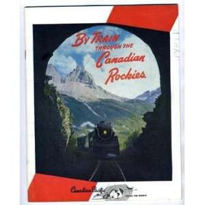  By Train Through the Canadian Rockies 1940s Pacific 