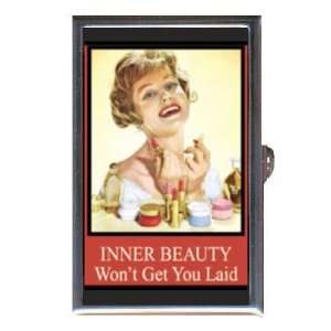  Inner Beauty Wont Get You Laid Coin, Mint or Pill Box 