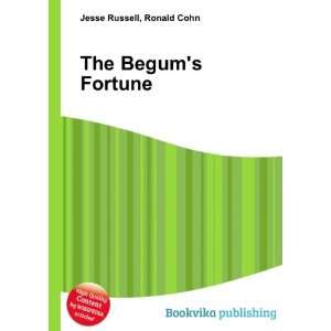  The Begums Fortune Ronald Cohn Jesse Russell Books
