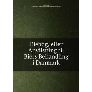  Biebog, eller Anviisning til Biers Behandling i Danmark D 
