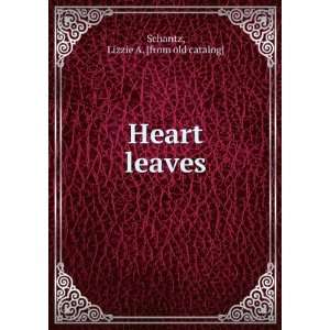 Heart leaves Lizzie A. [from old catalog] Schantz  Books