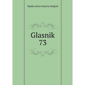  Glasnik. 73 Belgrad Srpsko uceno drustvo Books