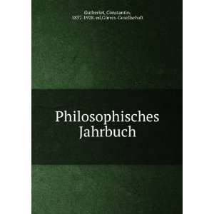 Philosophisches Jahrbuch Constantin, 1837 1928. ed,GÃ 