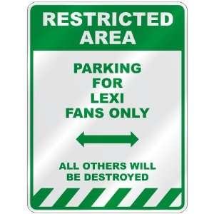   PARKING FOR LEXI FANS ONLY  PARKING SIGN