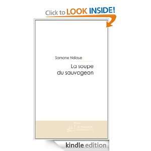 La soupe du sauvageon (French Edition) Samone Ndiaye  