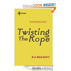 Twisting the Rope R. A. MacAvoy  Kindle Store