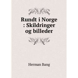    Rundt i Norge  Skildringer og billeder Herman Bang Books