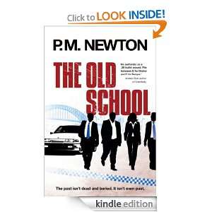 The Old School P.M. Newton  Kindle Store