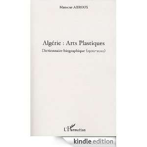   Arts Plastiques Dictionnaire Biographique 1900 2010 (French Edition