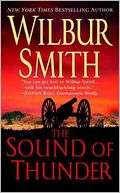   The Sound of Thunder by Wilbur Smith, St. Martins 