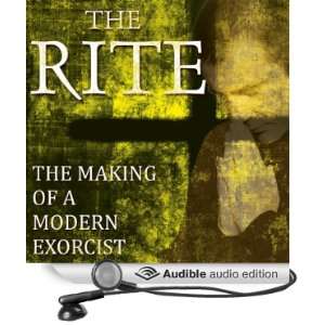 The Rite The Making of a Modern Exorcist [Unabridged] [Audible Audio 
