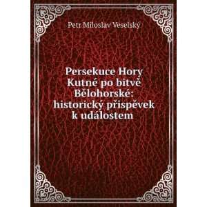  Persekuce Hory KutnÃ© po bitvÄ? BÄ?lohorskÃ 