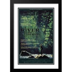  A River Runs Through It 20x26 Framed and Double Matted 