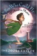   The Boy Who Could Fly Without A Motor by Theodore 