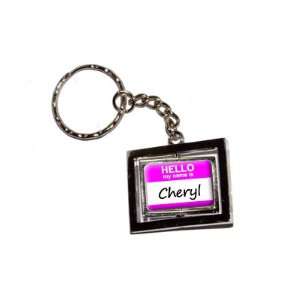 Hello My Name Is Cheryl   New Keychain Ring Automotive