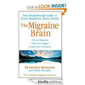 The Migraine Brain Your Breakthrough Guide to Fewer Headaches, Better 