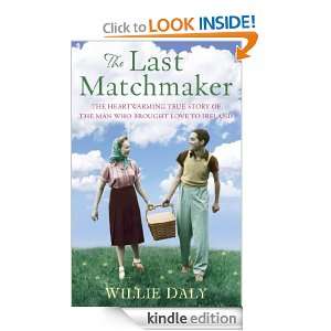 The Last Matchmaker Willie Daley  Kindle Store