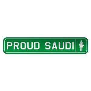   PROUD SAUDI  STREET SIGN COUNTRY SAUDI ARABIA