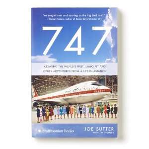 747 Creating the Worlds 1st Jumbo Jet Paperback Book 