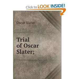  Trial of Oscar Slater; Oscar Slater Books
