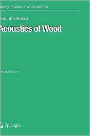 Acoustics of Wood, (3540261230), Voichita Bucur, Textbooks   Barnes 