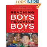 Reaching Boys, Teaching Boys Strategies that Work    and Why by 