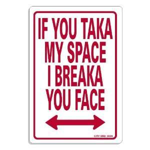  Breaka You Face Parking Signs 
