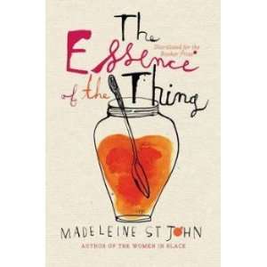  The Essence of the Thing St John Madeleine Books