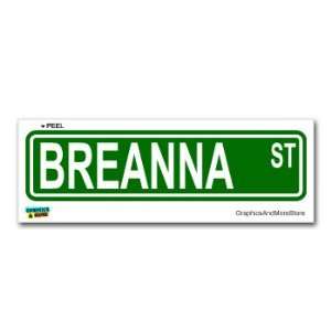  Breanna Street Road Sign   8.25 X 2.0 Size   Name Window 
