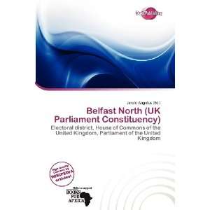  Belfast North (UK Parliament Constituency) (9786138419747 