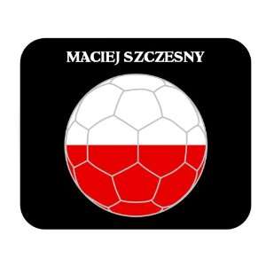  Maciej Szczesny (Poland) Soccer Mouse Pad 