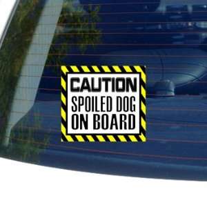   Spoiled Dog on Board   Window Bumper Laptop Sticker Automotive