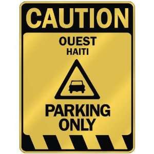     CAUTION OUEST PARKING ONLY  PARKING SIGN HAITI