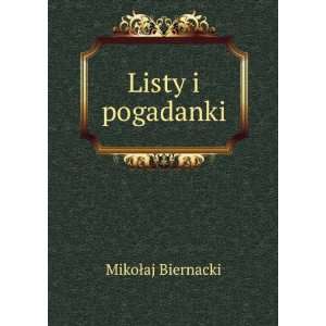  Listy i pogadanki MikoÅaj Biernacki Books