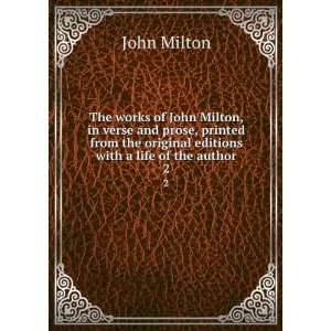   the original editions with a life of the author. 2 Milton John Books