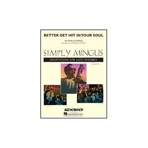    Better Get Hit in Your Soul (Mingus/Homzy) Musical Instruments