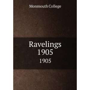  Ravelings. 1905 Monmouth College Books