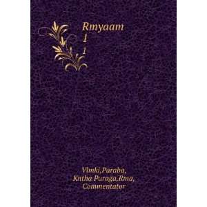    Rmyaam. 1 Paraba, Kntha Puraga,Rma, Commentator Vlmki Books