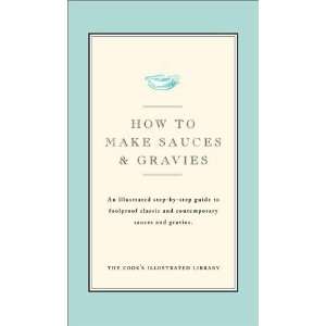  How to Make Sauces and Gravies [Hardcover] Cooks 
