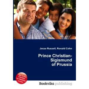   Christian Sigismund of Prussia Ronald Cohn Jesse Russell Books