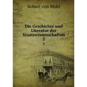   und Literatur der Staatswissenschaften. 3 Robert von Mohl Books