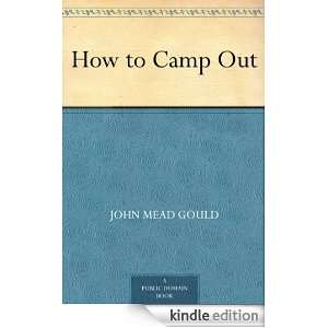How to Camp Out John Mead Gould  Kindle Store