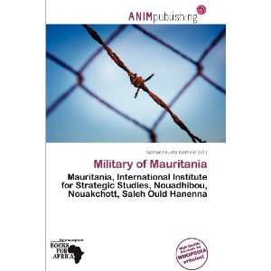   Military of Mauritania (9786135864779) Norton Fausto Garfield Books